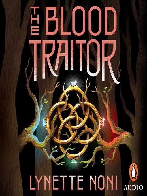 Title details for The Blood Traitor by Lynette Noni - Available